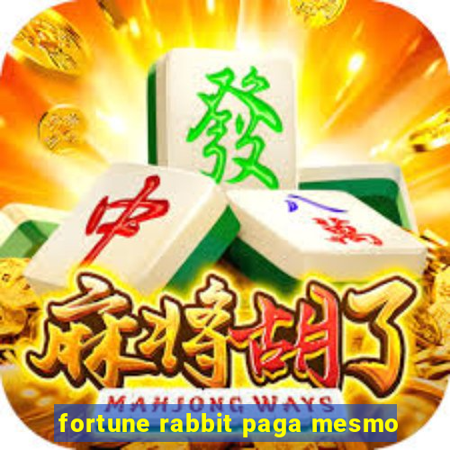 fortune rabbit paga mesmo